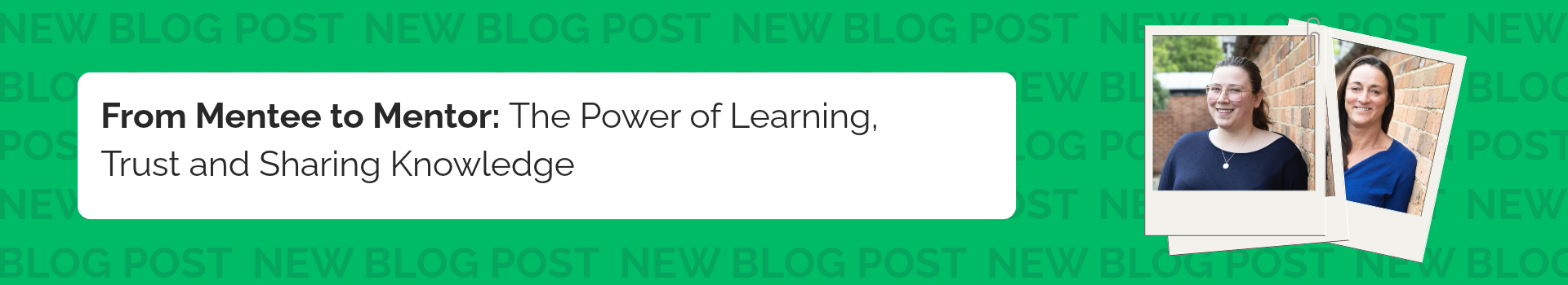 From Mentee to Mentor: The Power of Learning, Trust and Sharing Knowledge