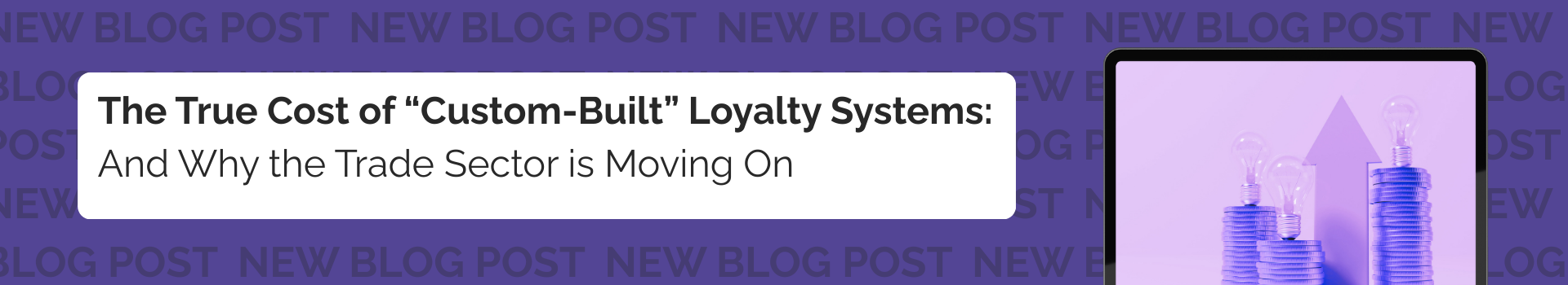 The True Cost of “Custom-Built” Loyalty Systems (And Why the Trade Sector Is Moving On) 