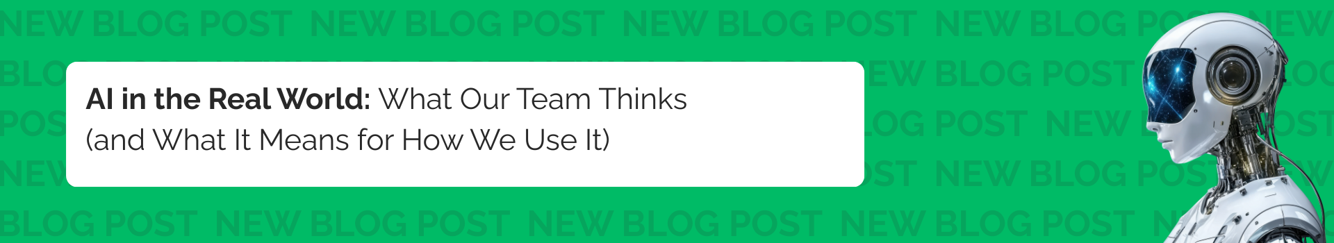 AI in the Real World: What Our Team Thinks (and What It Means for How We Use It) 