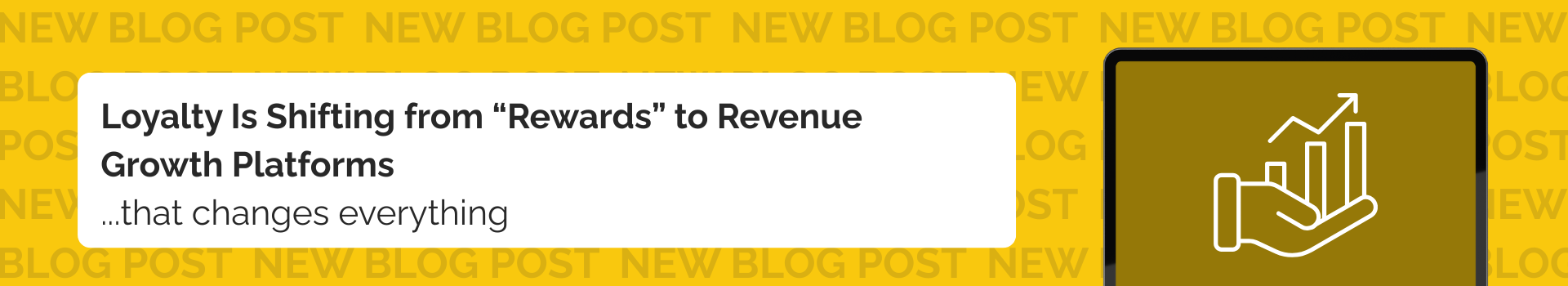Loyalty Is Shifting from “Rewards” to Revenue Growth Platforms...that changes everything 