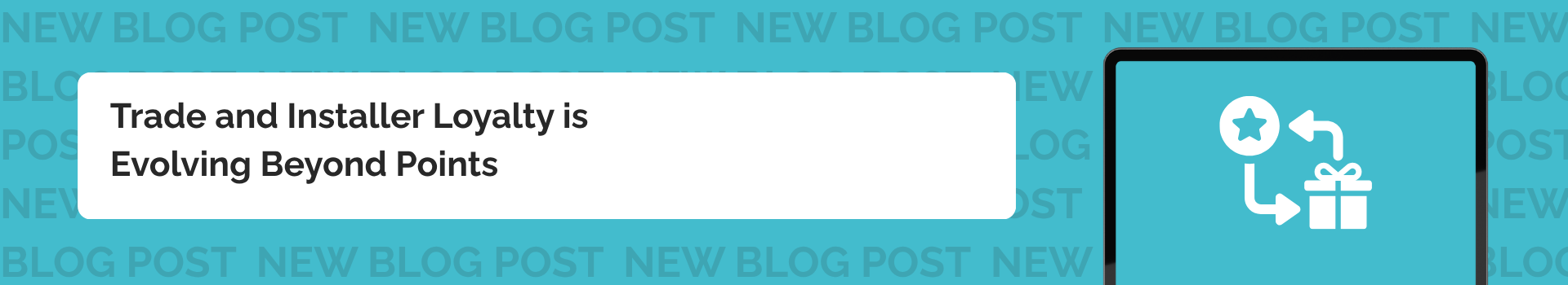 Trade & Installer Loyalty is Evolving Beyond Points  