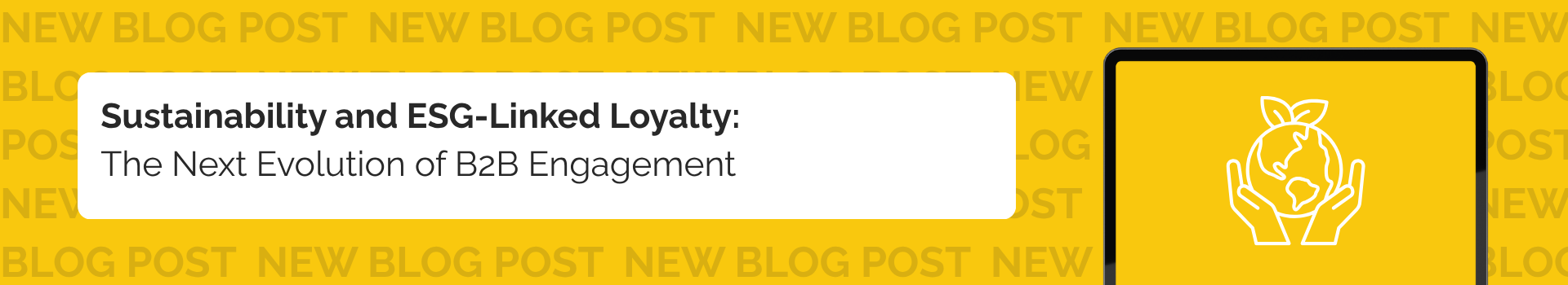 Sustainability and ESG-Linked Loyalty: The Next Evolution of B2B Engagement 